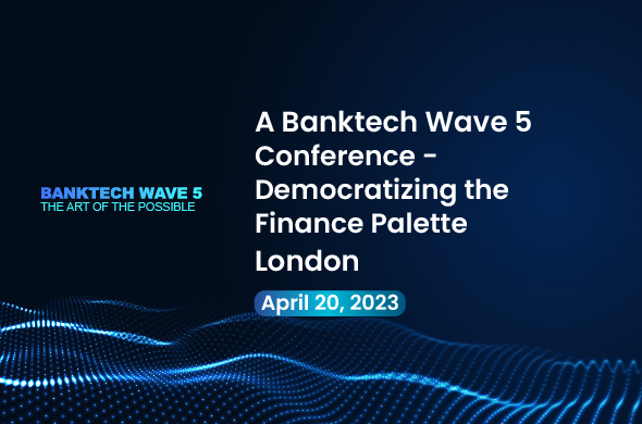 A BankTech Wave 5 Conference, London